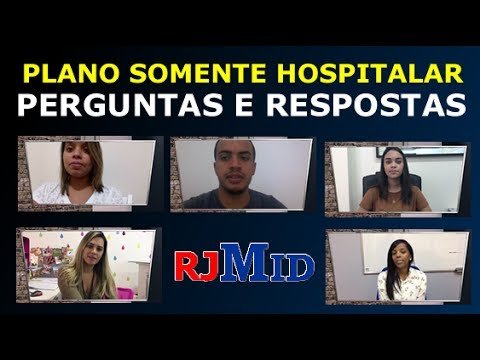 PLANO DE SAÚDE HOSPITALAR - Perguntas e Respostas sobre o Plano Hospitalar